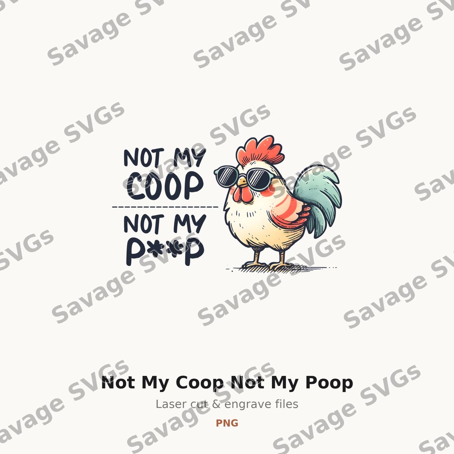 Not My Coop Not My Poop
