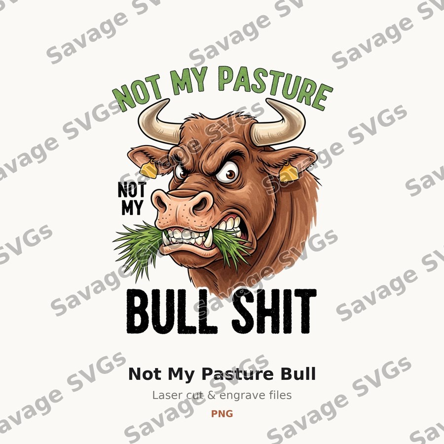 Not My Pasture Bull