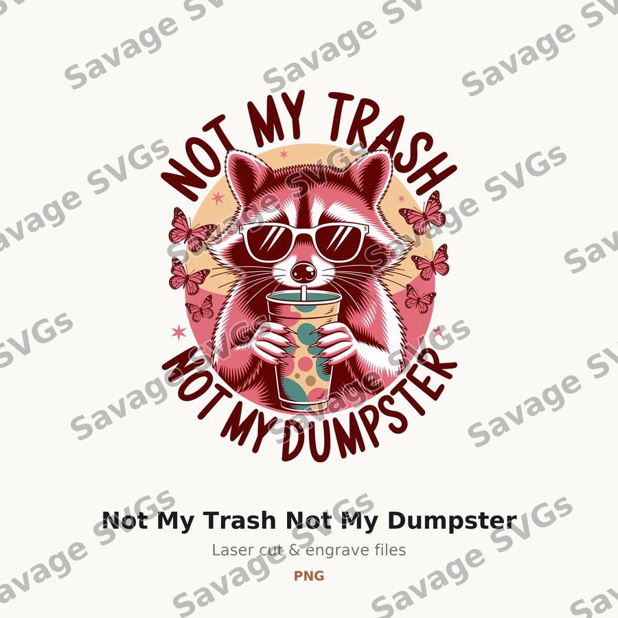 Not My Trash Not My Dumpster