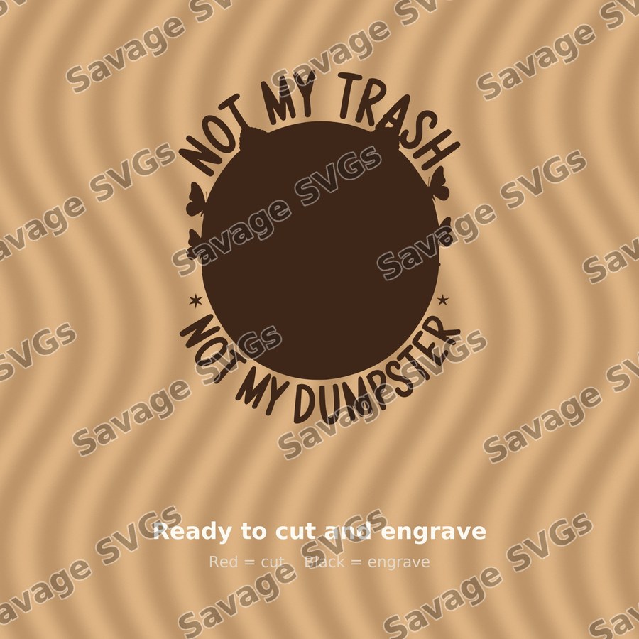 Not My Trash Not My Dumpster