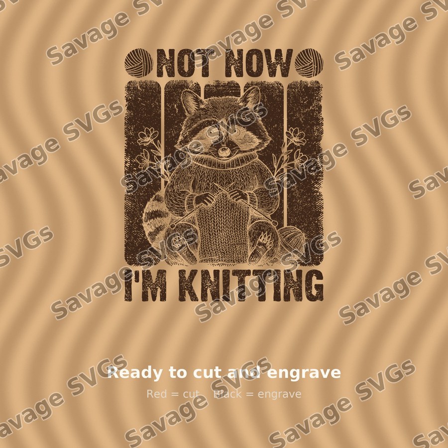 Not Now I'm Knitting