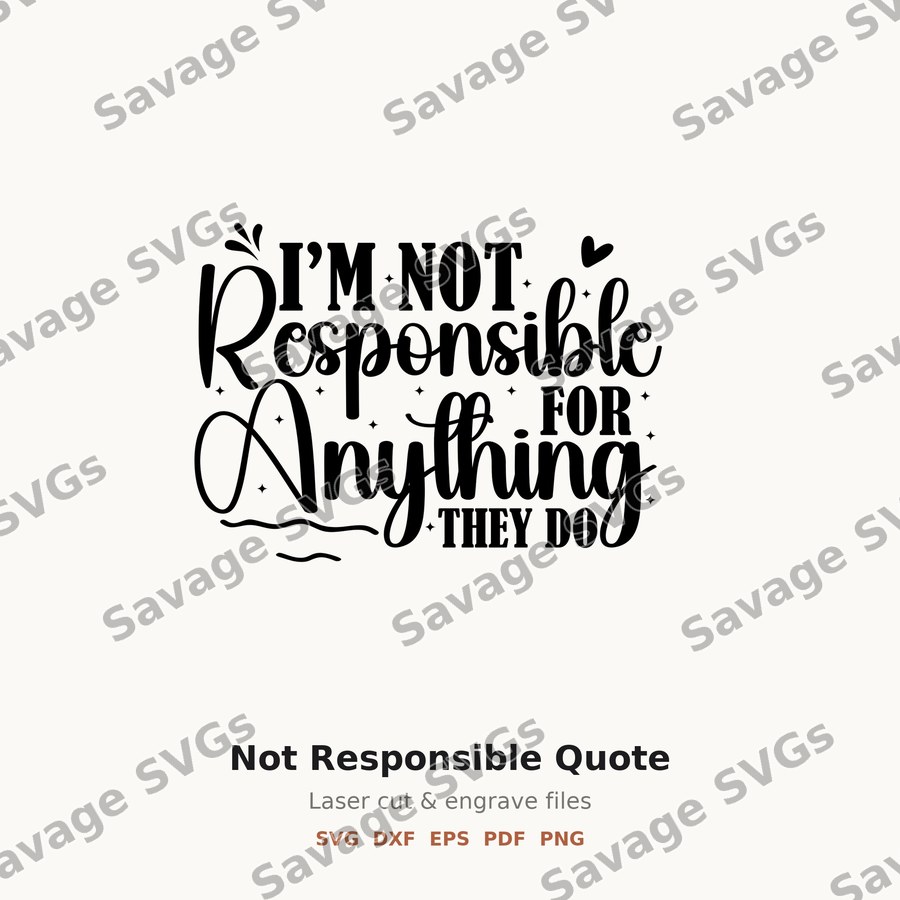 Not Responsible Quote