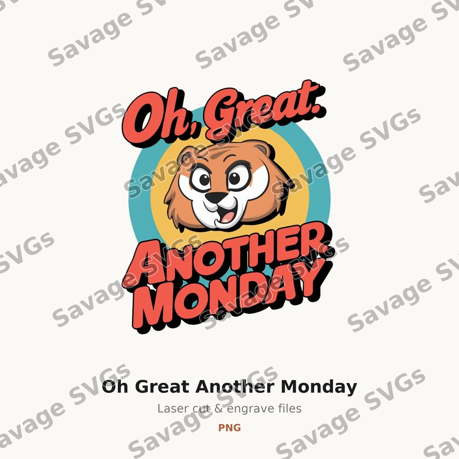 Oh Great Another Monday