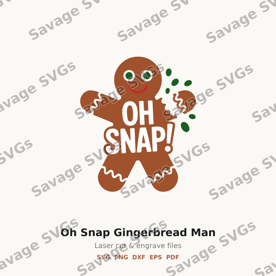 Oh Snap Gingerbread Man