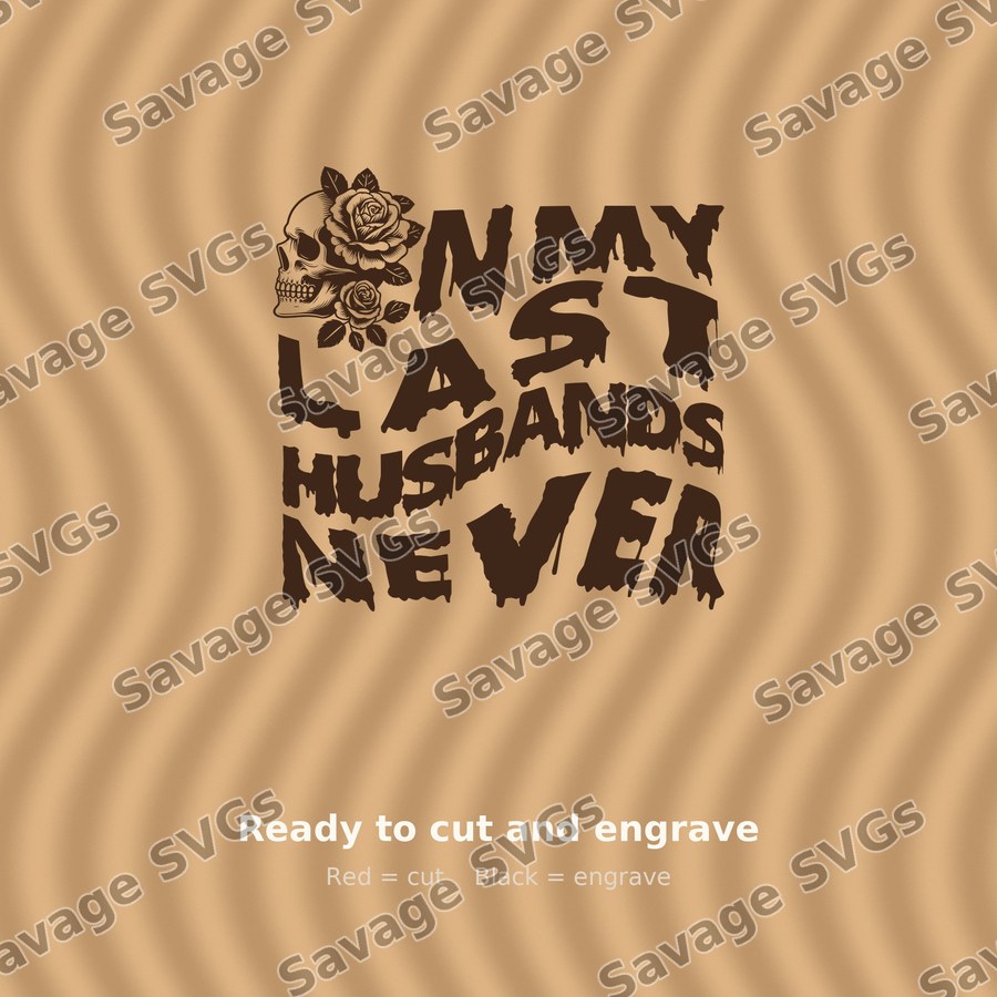 On My Last Husbands Never
