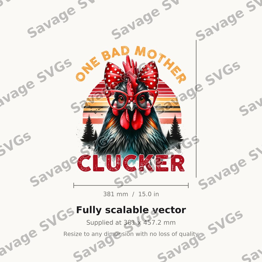 One Bad Mother Clucker