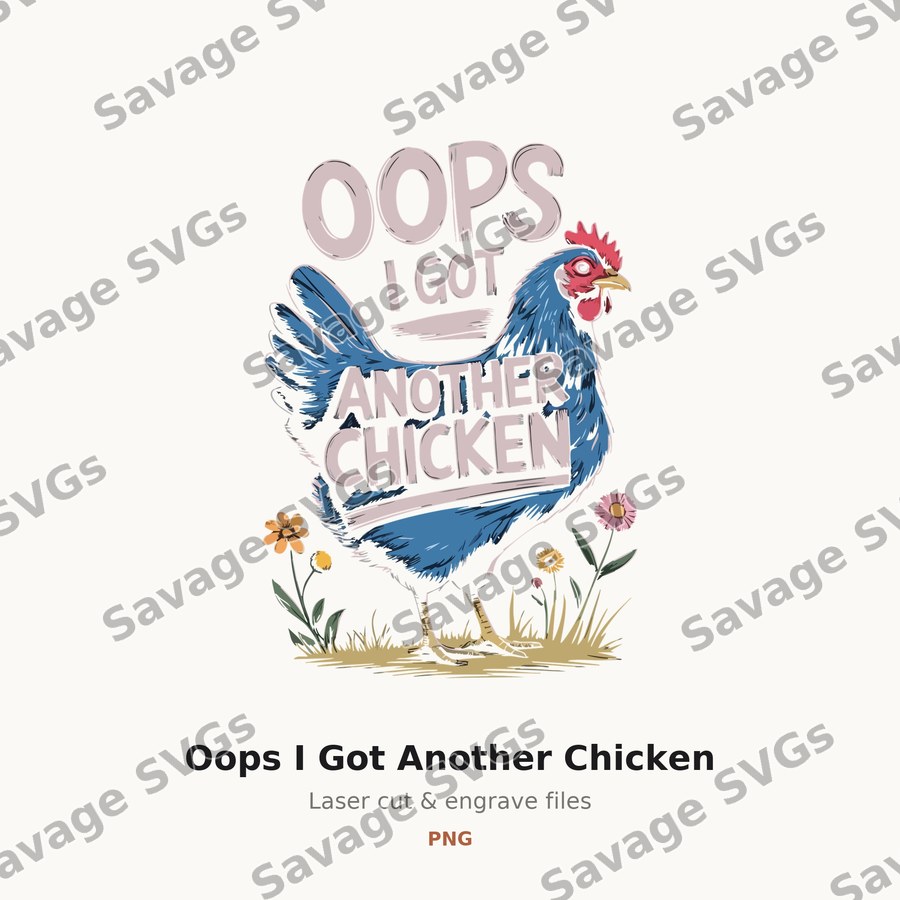 Oops I Got Another Chicken