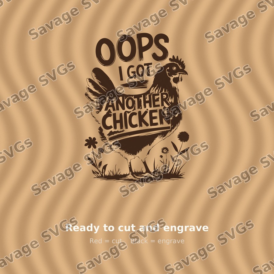 Oops I Got Another Chicken