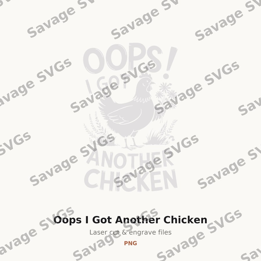 Oops I Got Another Chicken