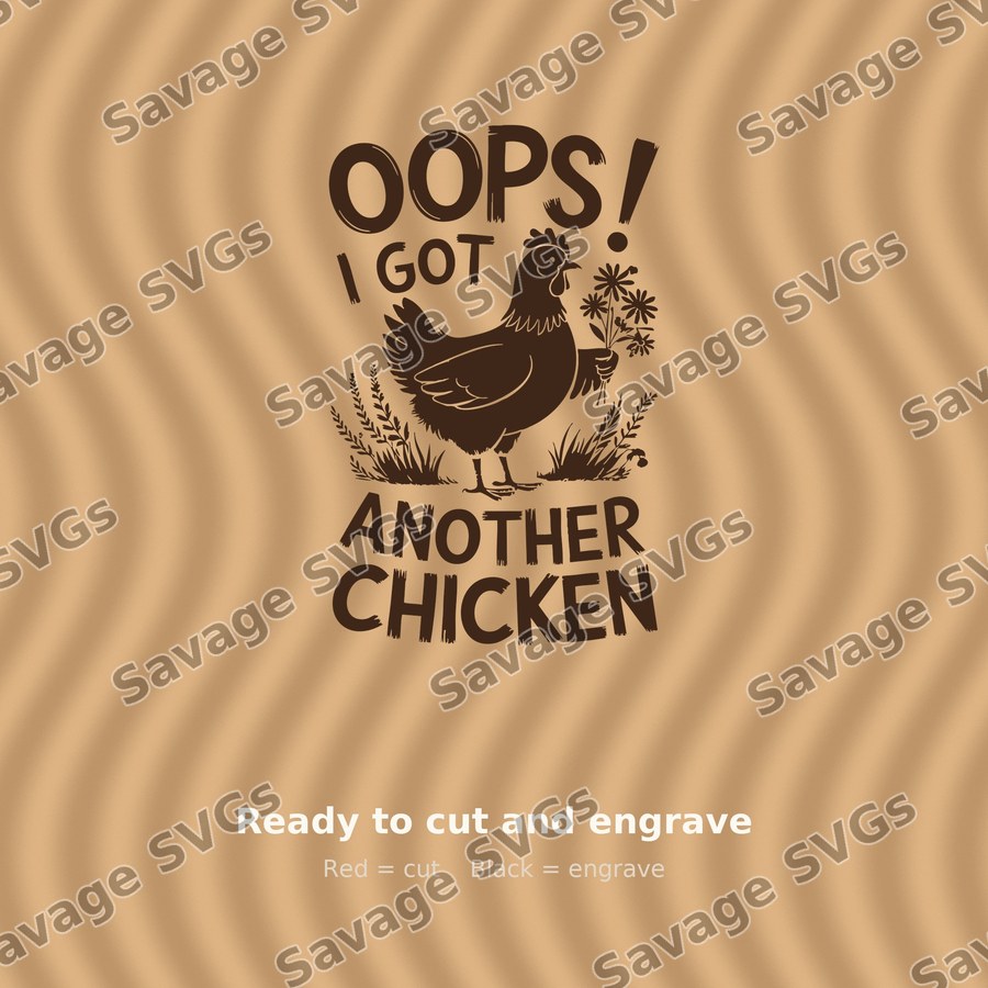 Oops I Got Another Chicken