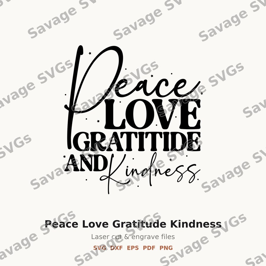 Peace Love Gratitude Kindness