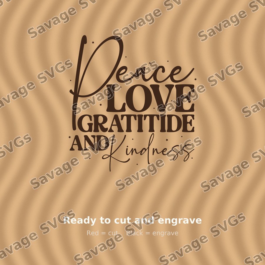 Peace Love Gratitude Kindness