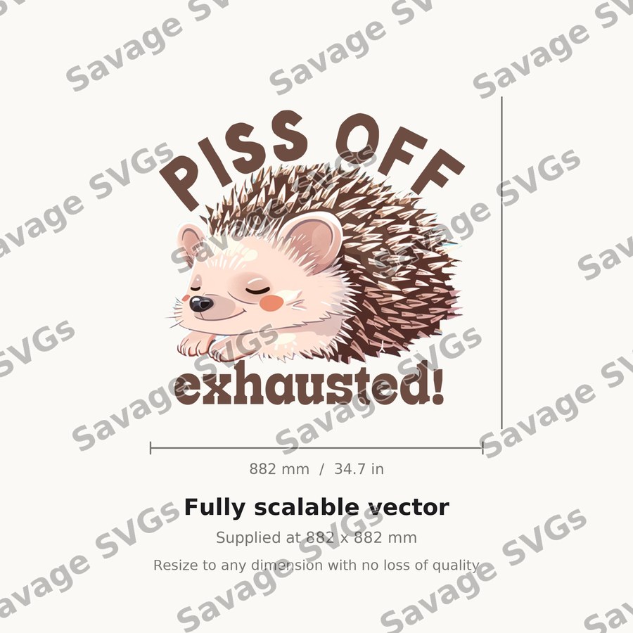 Piss Off Exhausted Hedgehog