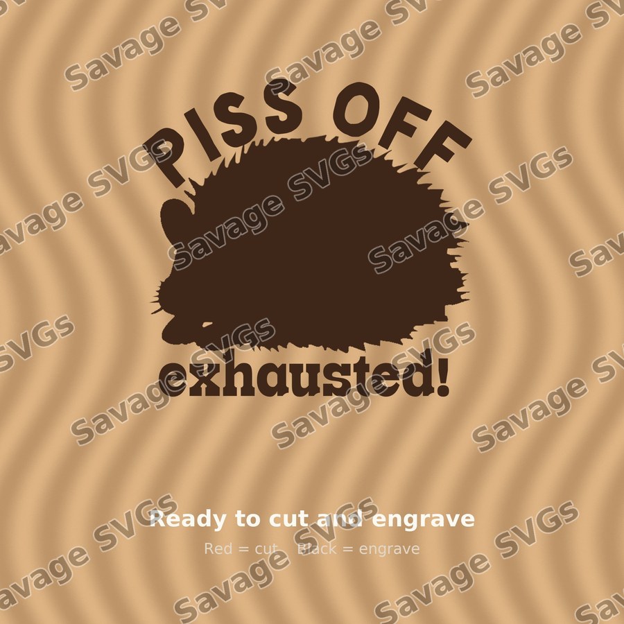 Piss Off Exhausted Hedgehog