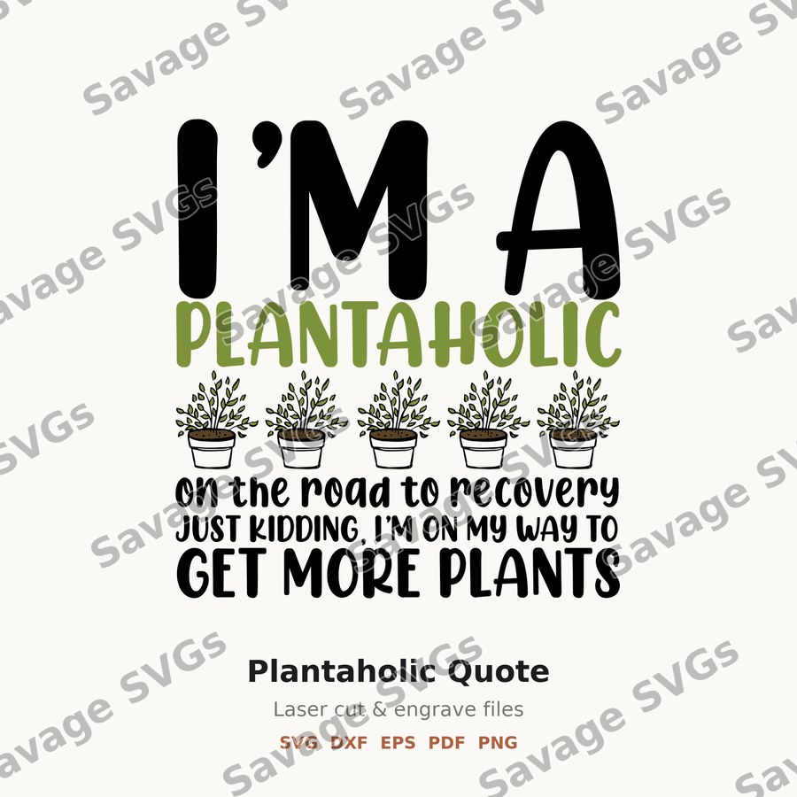Plantaholic Quote
