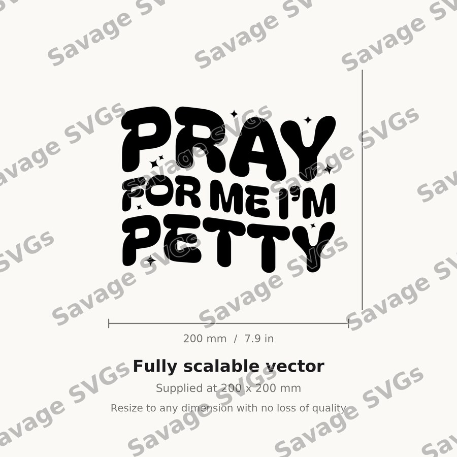 Pray For Me I'm Petty