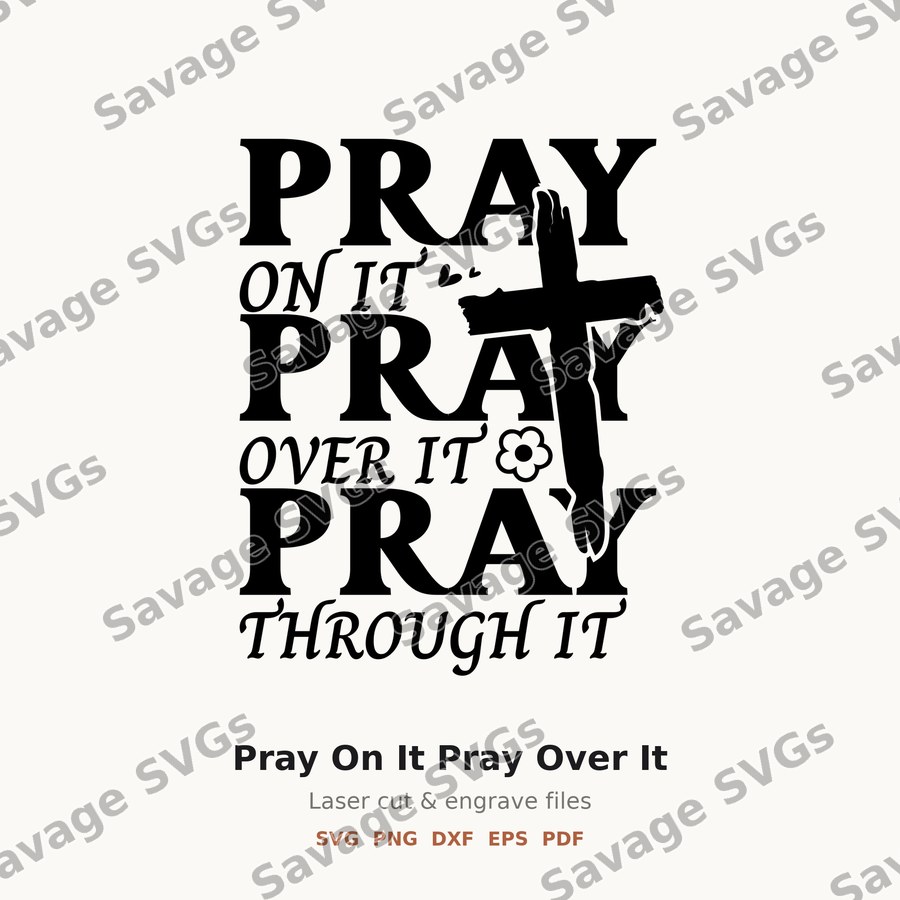 Pray On It Pray Over It
