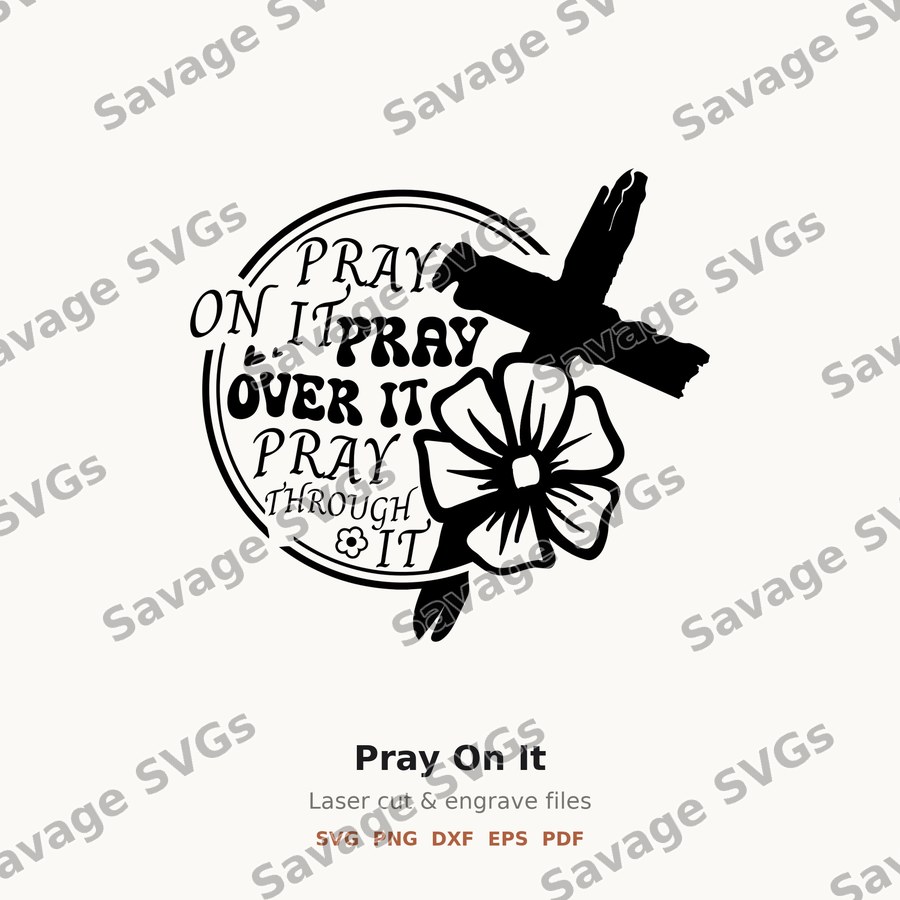 Pray On It