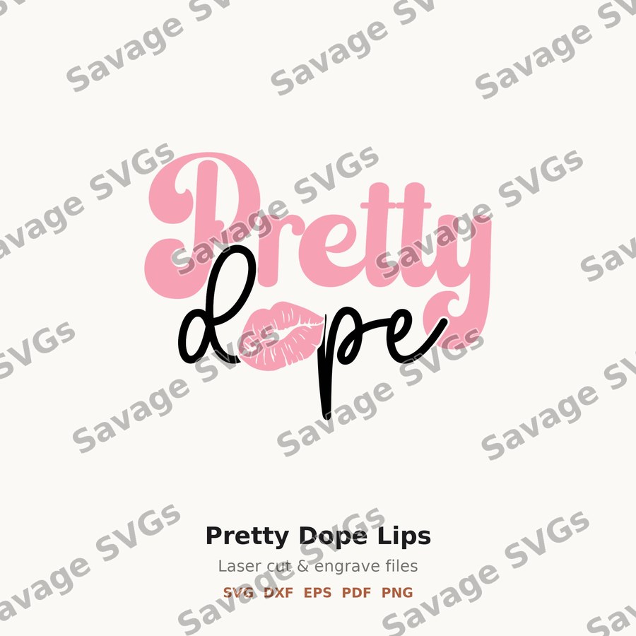 Pretty Dope Lips