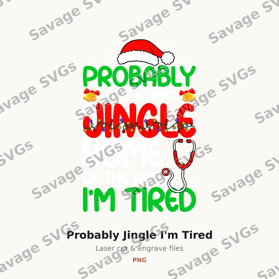 Probably Jingle I'm Tired