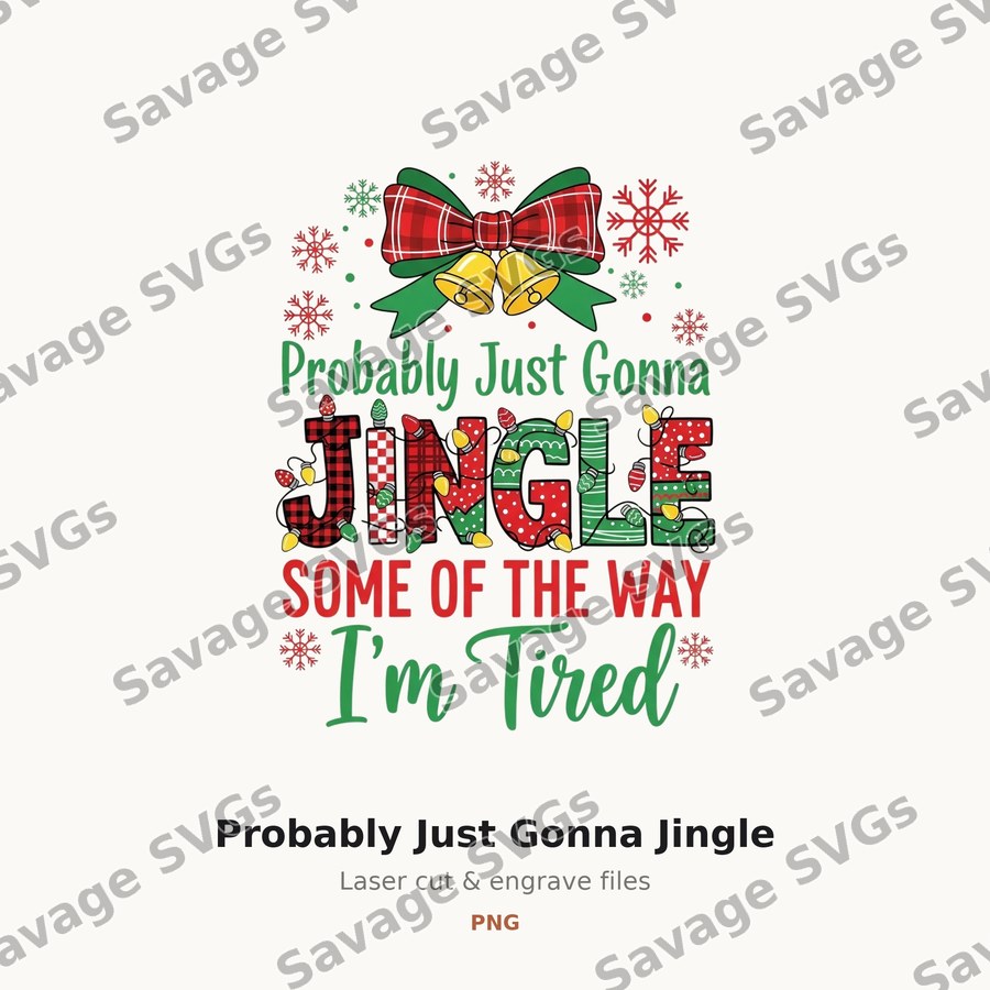 Probably Just Gonna Jingle