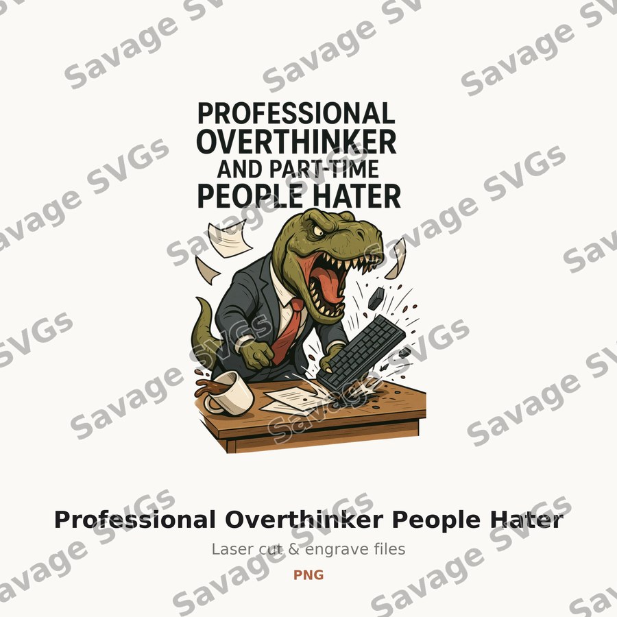 Professional Overthinker People Hater