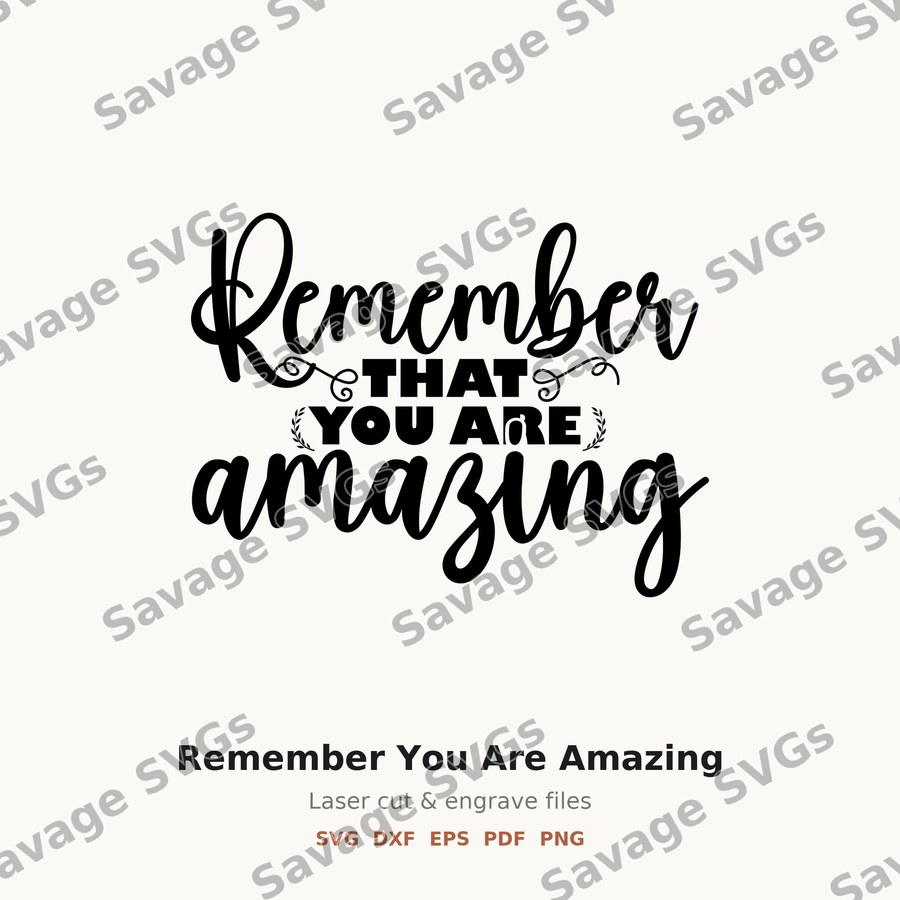 Remember You Are Amazing