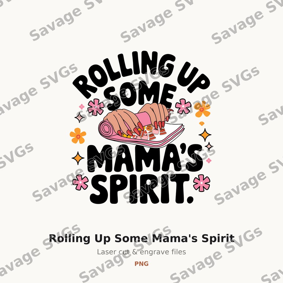 Rolling Up Some Mama's Spirit