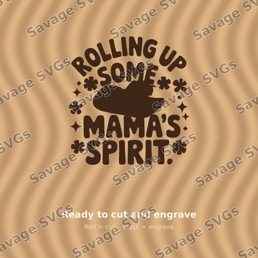 Rolling Up Some Mama's Spirit