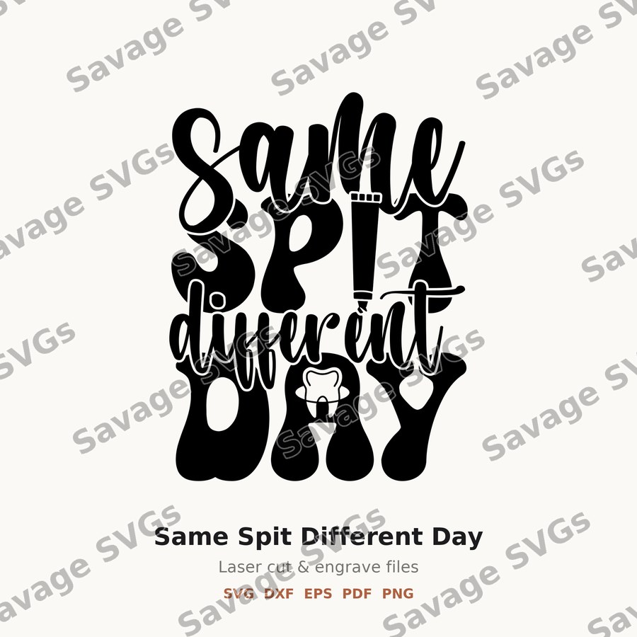 Same Spit Different Day