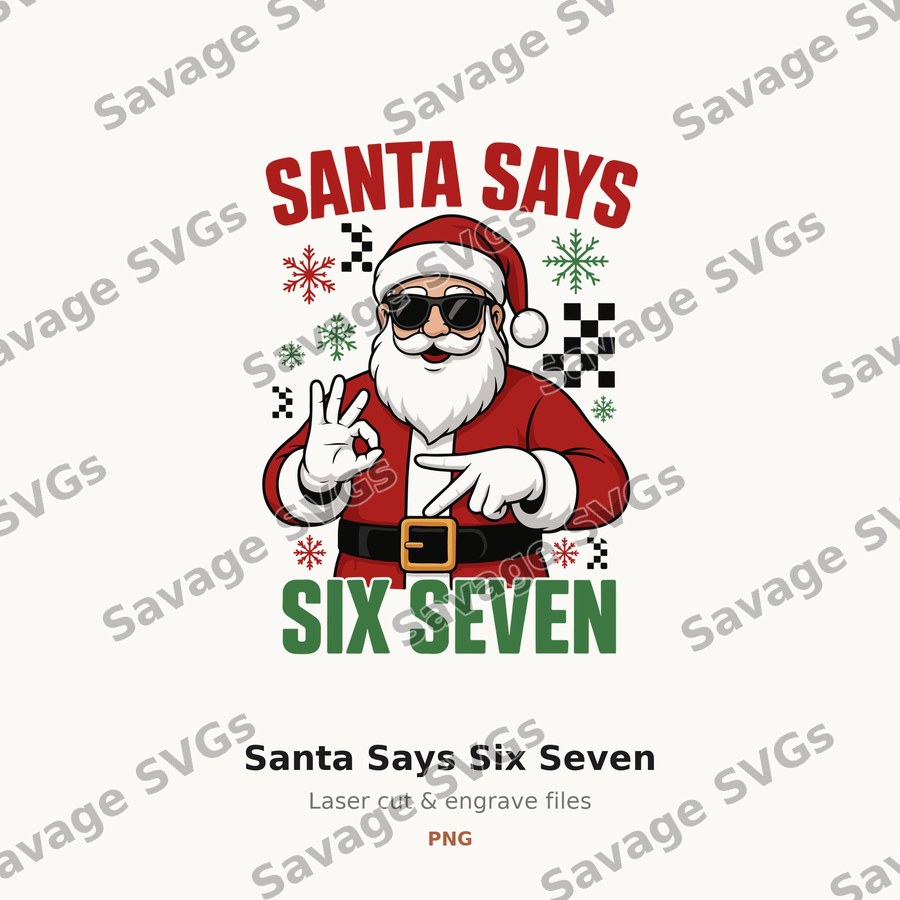 Santa Says Six Seven