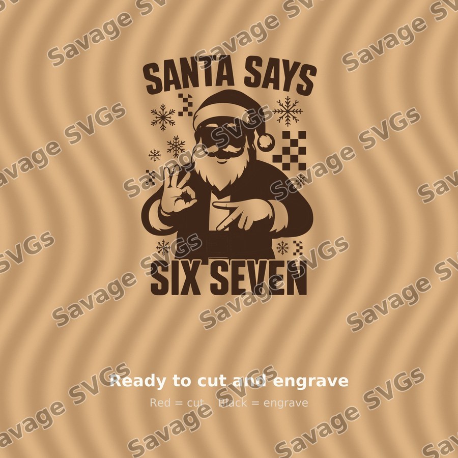 Santa Says Six Seven
