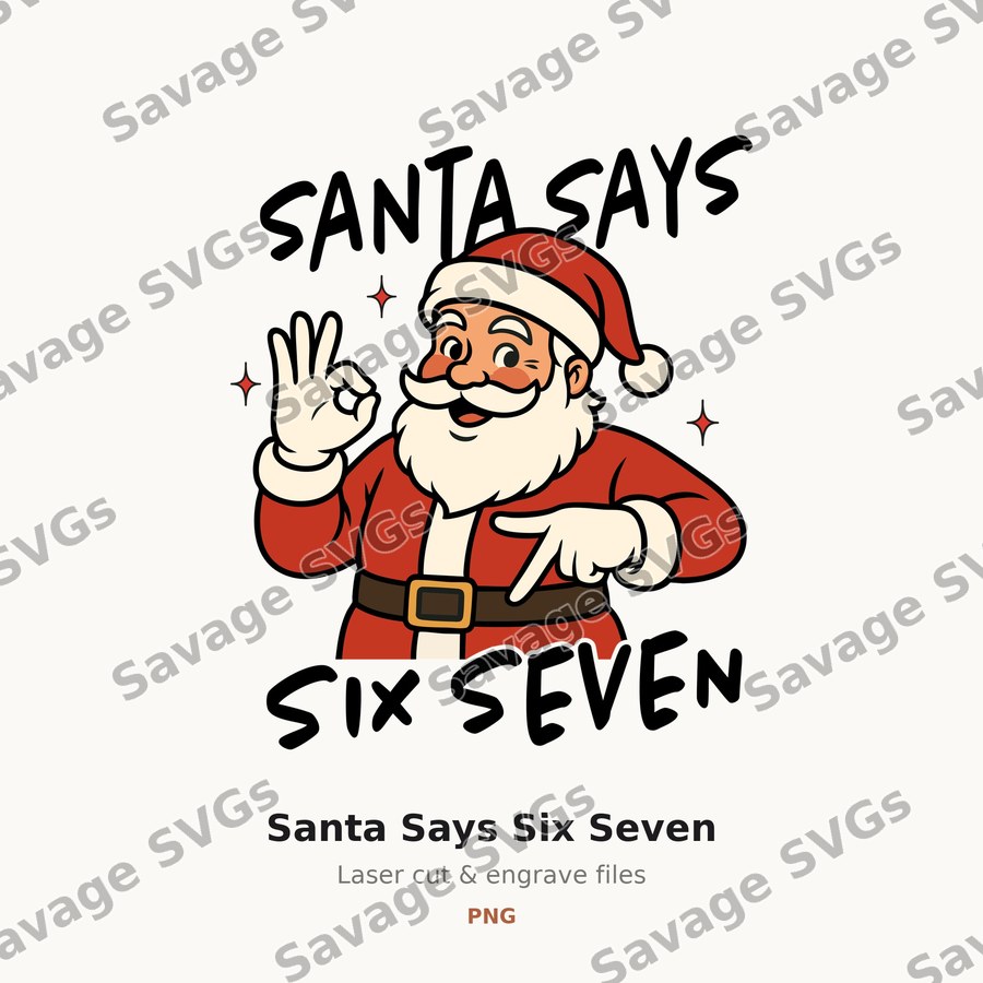 Santa Says Six Seven