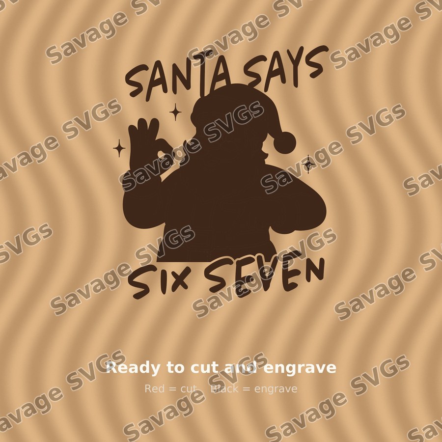 Santa Says Six Seven