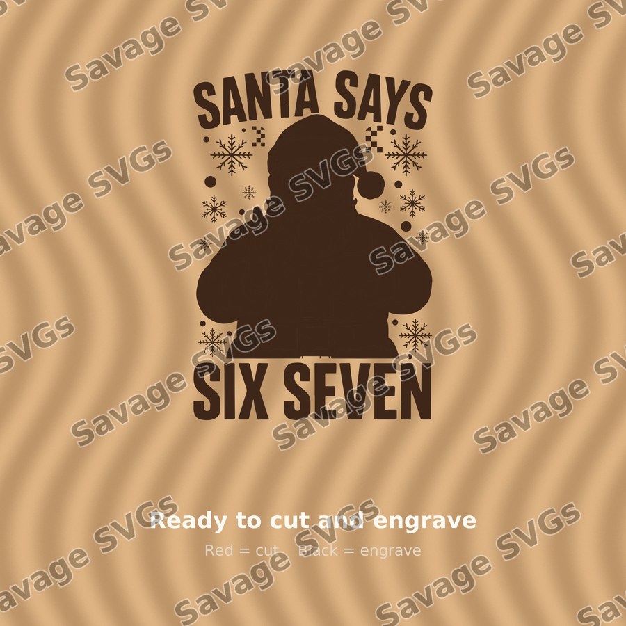 Santa Says Six Seven