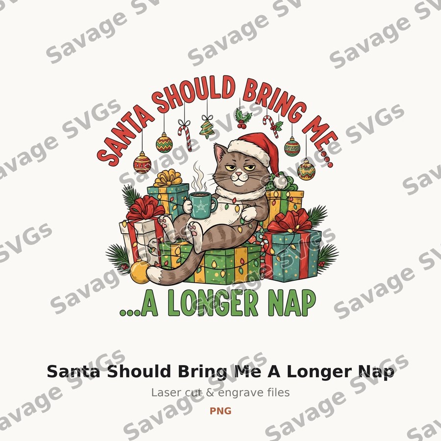 Santa Should Bring Me A Longer Nap