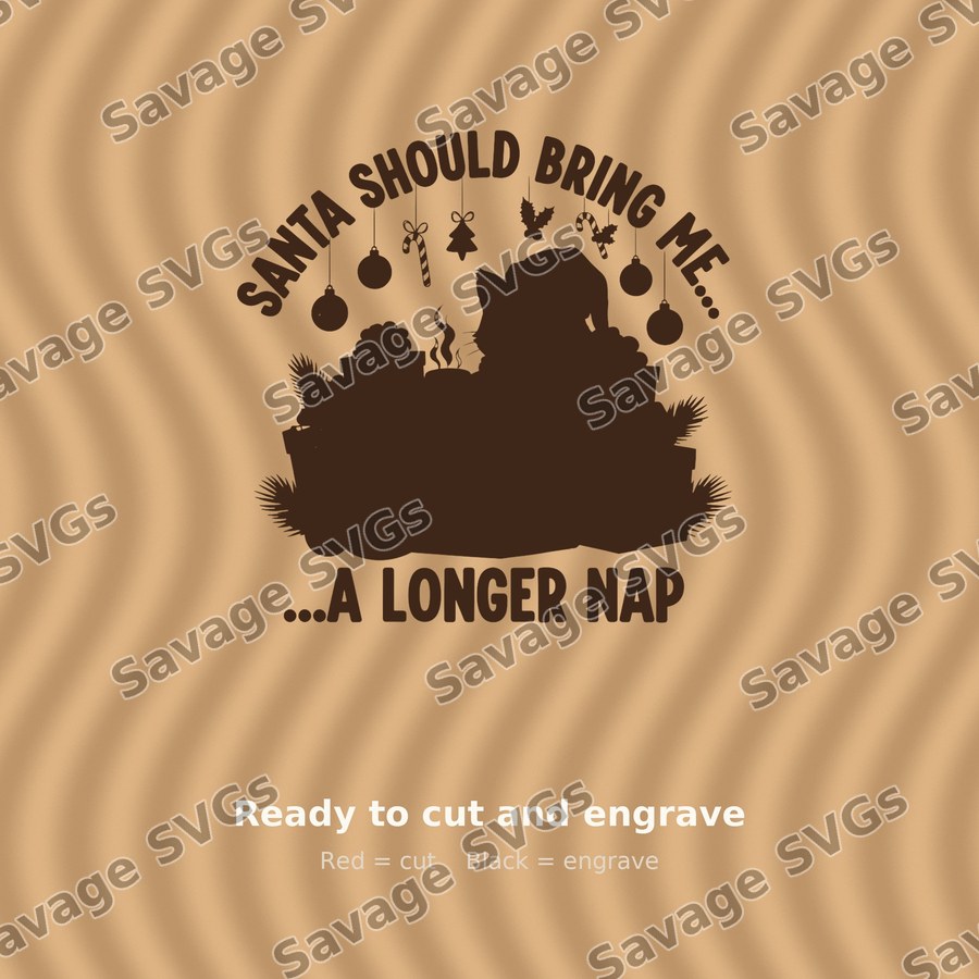 Santa Should Bring Me A Longer Nap