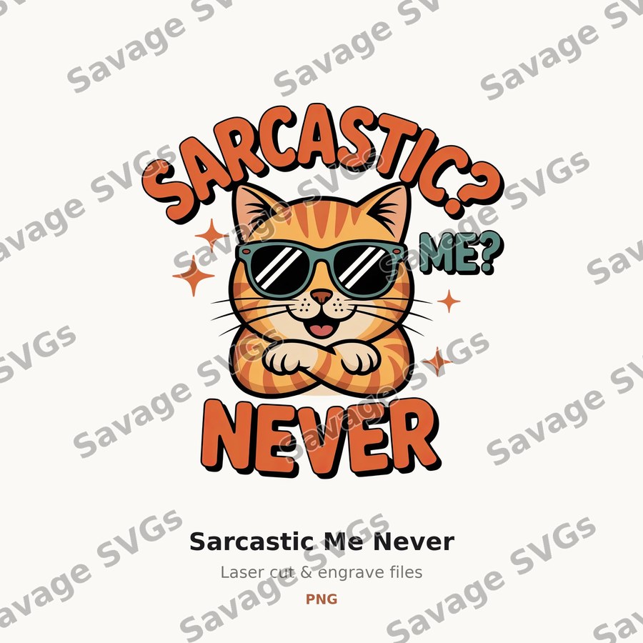 Sarcastic Me Never