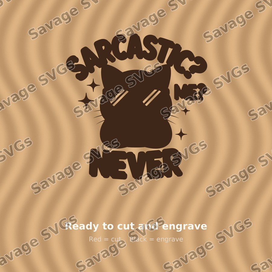 Sarcastic Me Never