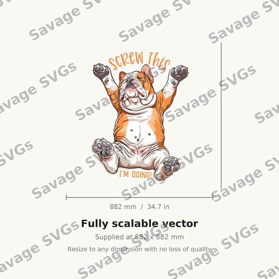 Screw This Im Doing Bulldog