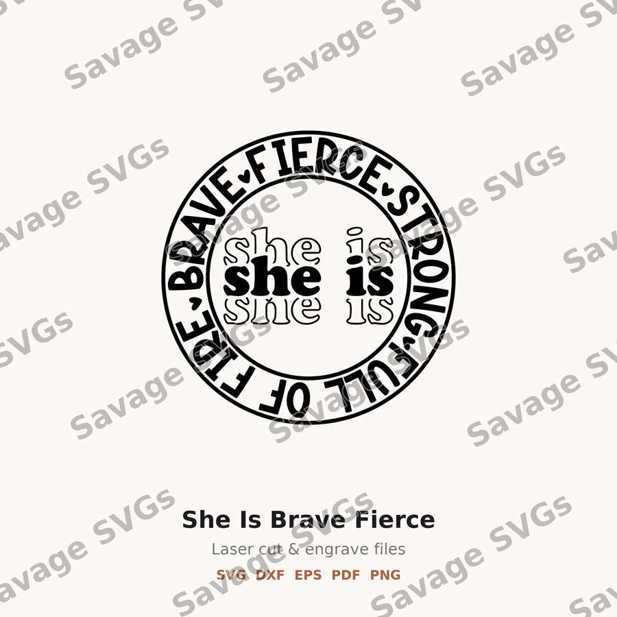 She Is Brave Fierce