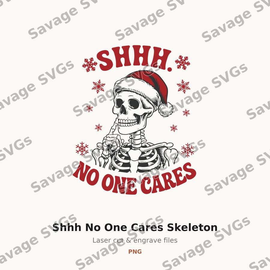 Shhh No One Cares Skeleton
