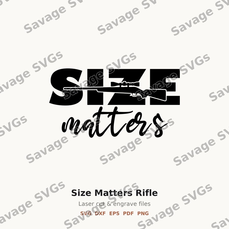 Size Matters Rifle