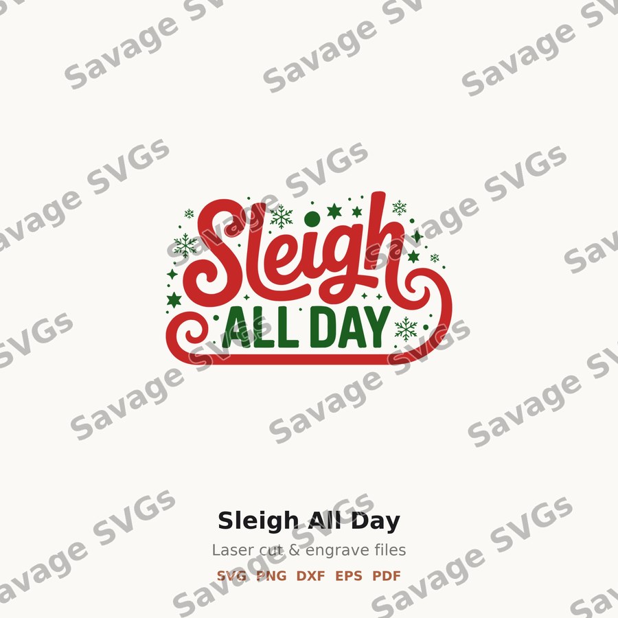 Sleigh All Day