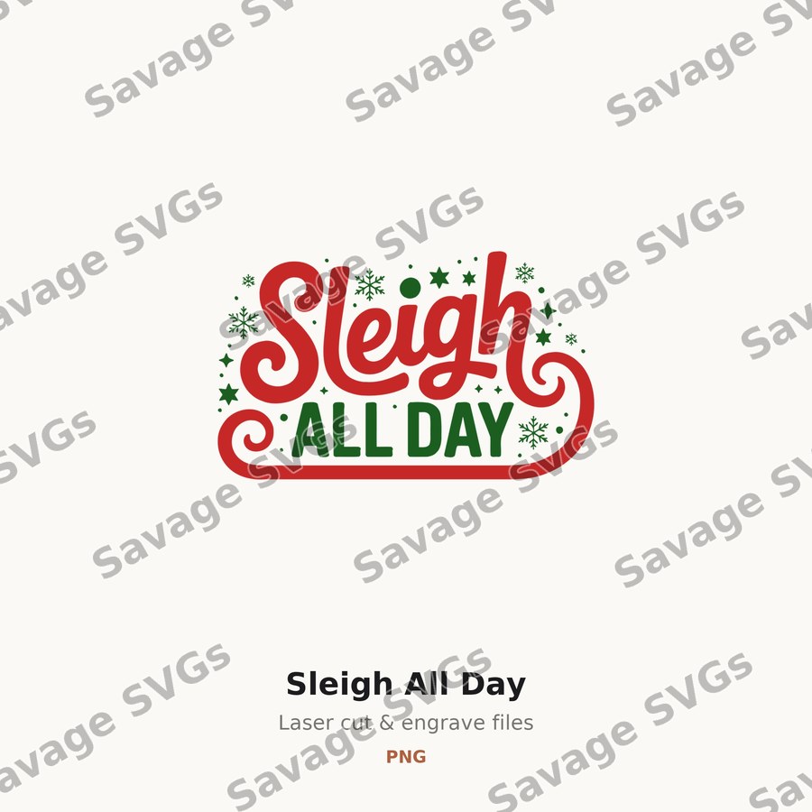 Sleigh All Day