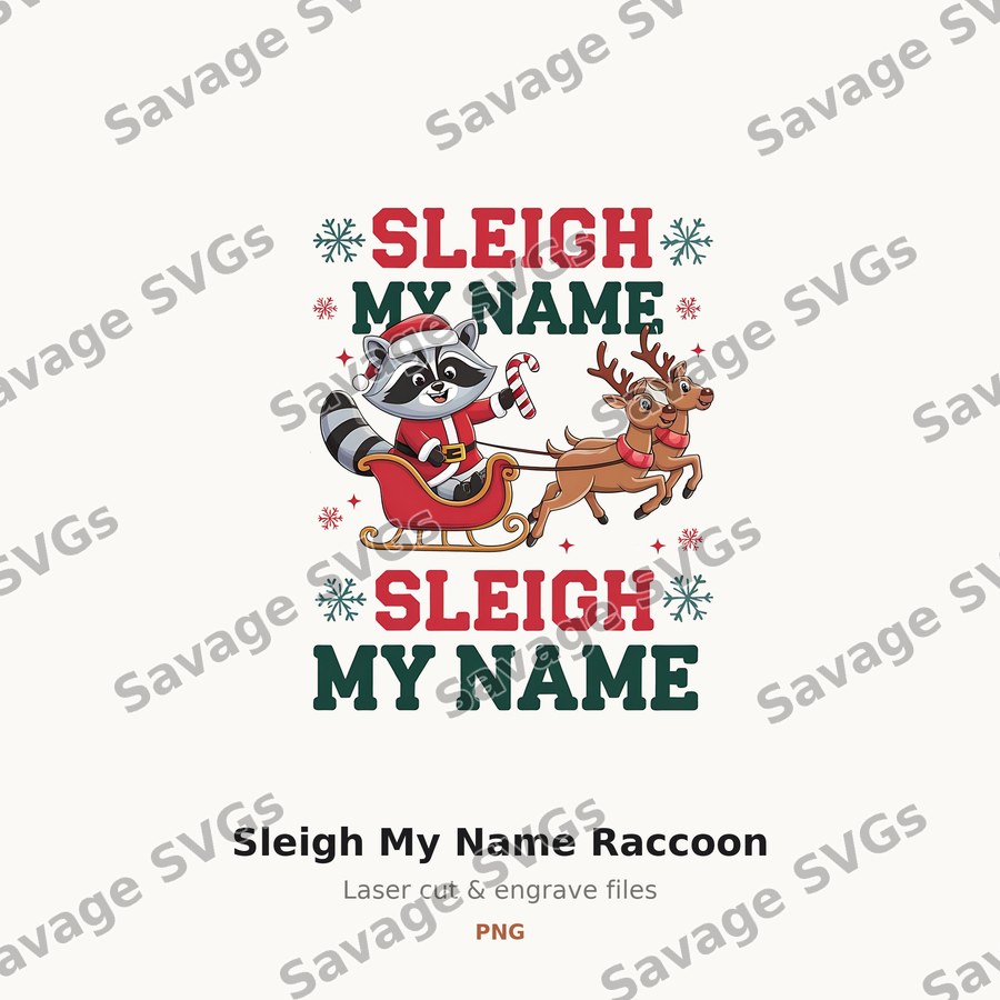 Sleigh My Name Raccoon