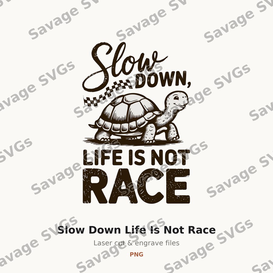 Slow Down Life Is Not Race