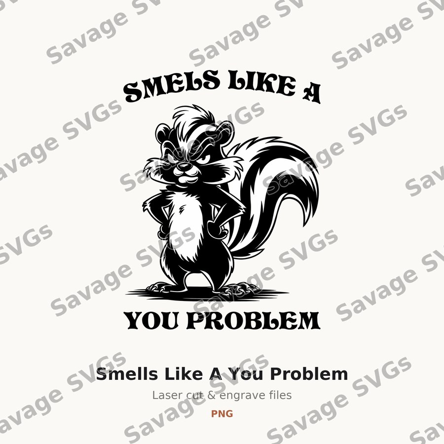 Smells Like A You Problem