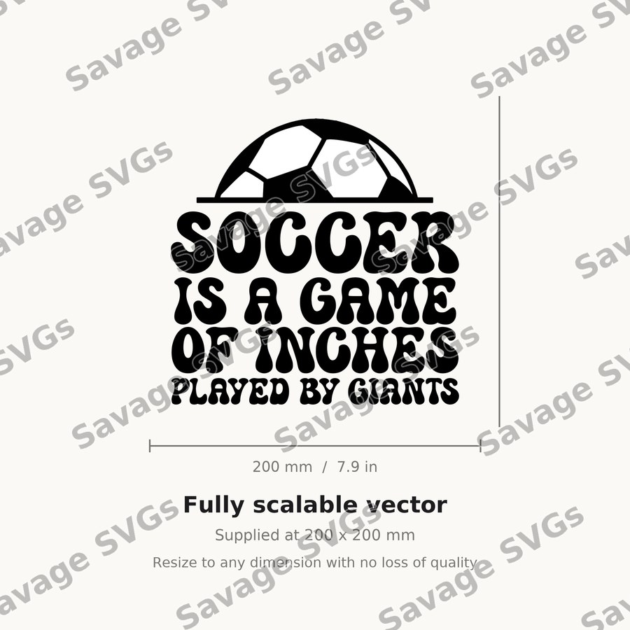 Soccer Is A Game Of Inches