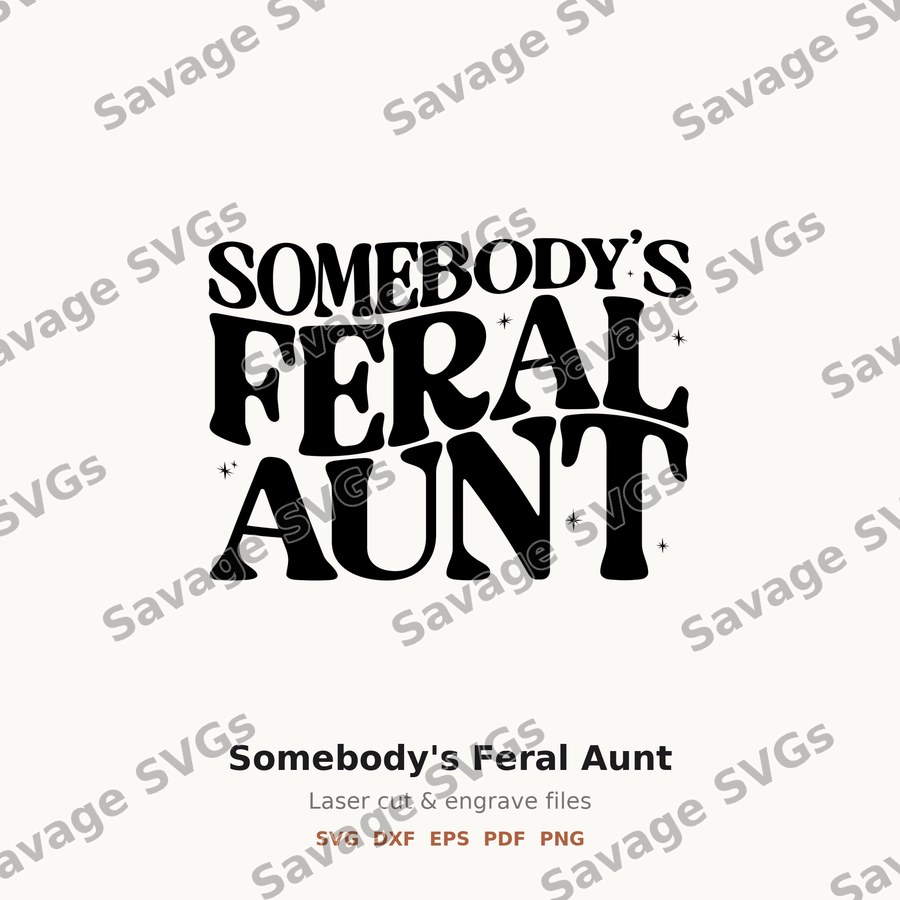 Somebody's Feral Aunt